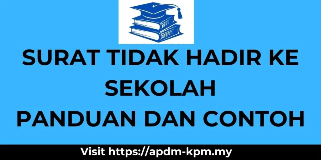 Surat tidak Hadir KE Sekolah Panduan dan contoh 2025